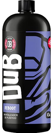 Reboot Revitalizador Plástico Interno Externo 1.5l -dub Boyz