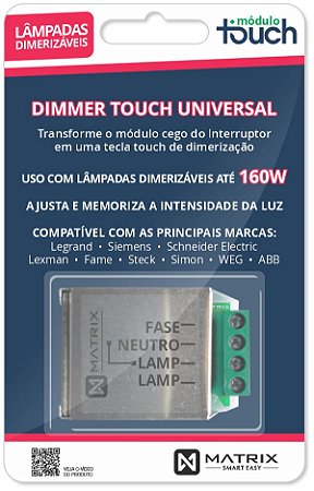 DIMMER TOUCH UNIVERSAL - Para lâmpadas dimerizáveis