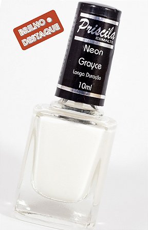 COR GRAYCE NEON - ESMALTE DE UNHA PRISCILA - QUALIDADE, BRILHO e DURABILIDADE