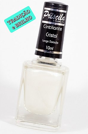 COR CRISTAL - ESMALTE DE UNHA PRISCILA - QUALIDADE, BRILHO e DURABILIDADE