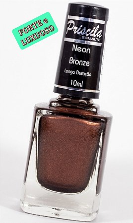 COR BRONZE NEON - ESMALTE DE UNHA PRISCILA - QUALIDADE, BRILHO e DURABILIDADE