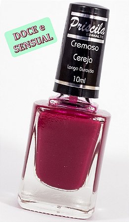 COR CEREJA - ESMALTE DE UNHA PRISCILA - QUALIDADE, BRILHO e DURABILIDADE