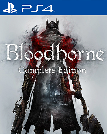 BLOODBORNE COMPLETE EDITION PS4 MÍDIA DIGITAL