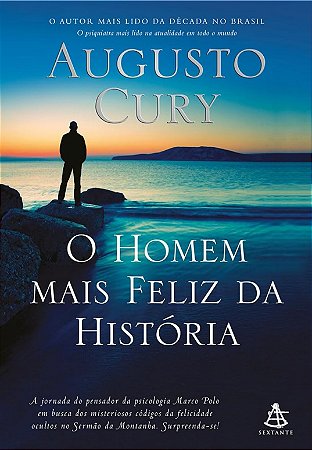 O Homem mais Feliz da História - Augusto Cury