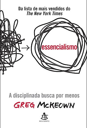 Essencialismo: A Disciplina da Busca por Menos