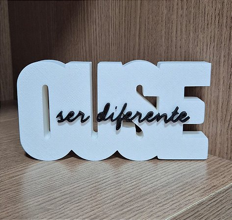 Decoração Motivacional - Ouse ser Diferente