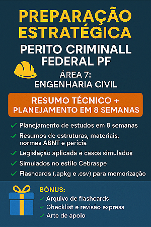 🏗️ Preparação Estratégica – Perito Criminal Federal PF – Área 7: Engenharia Civil