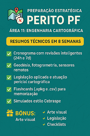 🗺️ Preparação Estratégica – Perito PF – Área 11: Engenharia Cartográfica