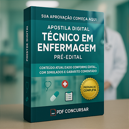 Apostila Digital para Concurso Técnico em Enfermagem