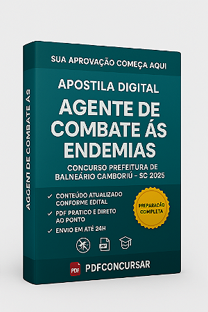 Apostila Digital para o cargo de Agente de Combate às Endemias – Prefeitura de Balneário Camboriú/SC 2025
