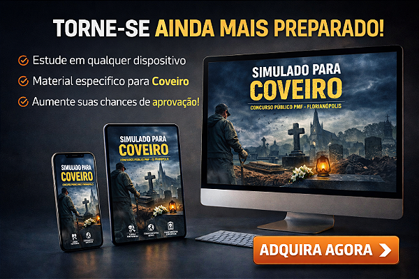 SIMULADO PARA COVEIRO Concurso Público – Prefeitura Municipal de Florianópolis
