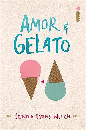 Amor & Gelato - Jenna Evans Welch - livro usado como novo