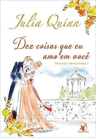 Livro "Dez coisas que eu amo em você", Júlia Quinn - USADO EM ÓTIMO ESTADO