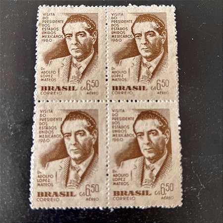 Quadra de Selos Comemorativos do Brasil - Visita do Presidente do México Dr.Adolfo Lopez Mateos - 1960 - Novo - ref.2641