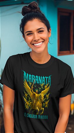 Camiseta Maranata - É Chegada a Hora | Estilo Cristão Profético
