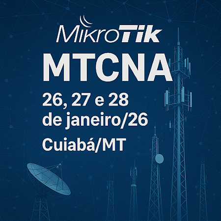 Treinamento Mikrotik MTCNA Cuiabá/MT
