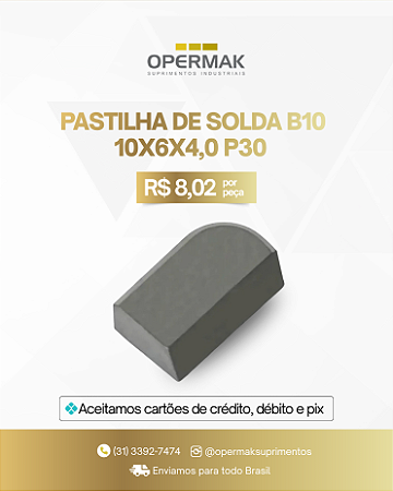 Pastilha de Solda B10 10x6x4 P30