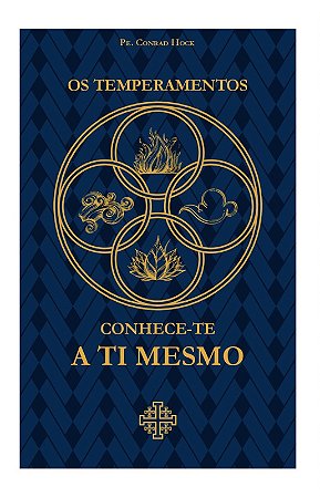 Os Temperamentos – Conhece-te a ti mesmo