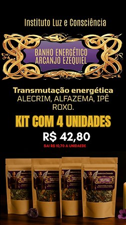 Kit cm 4 unidades Banho Arcanjo Ezequiel - Transmutação Energética
