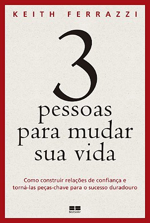 3 pessoas para mudar sua vida