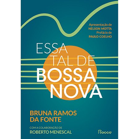 Essa tal de bossa nova Edição revista e ampliada