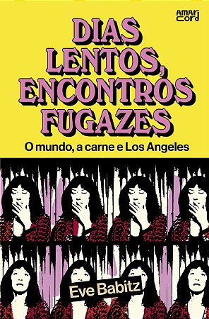 Dias lentos, encontros fugazes: O mundo, a carne e Los Angeles