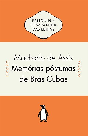 Memórias póstumas de Brás Cubas (Clássico de Machado de Assis) - com conteúdo extra, ideal para estudantes