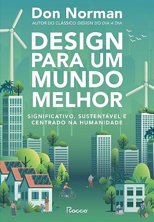 Design para um mundo melhor: Significativo, sustentável e centrado na humanidade