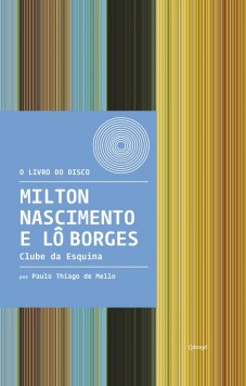 Milton Nascimento e Lô Borges - Clube da Esquina