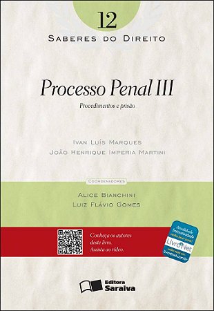 Saberes do direito 12: Processo penal III - 1ª edição de 2012: Procedimentos e prisão