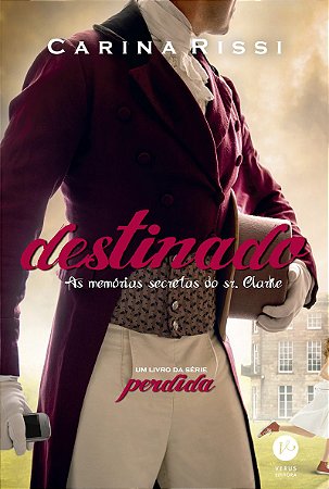 Destinado (Vol. 3 Perdida): As memórias secretas do Sr. Clarke