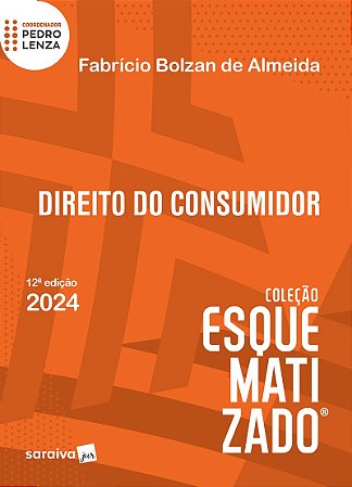 Direito do Consumidor - Coleção Esquematizado - 12ª Edição 2024