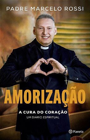 Amorização: A cura do coração: um diário espiritual