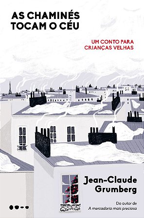 As chaminés tocam o céu: Um conto para crianças velhas