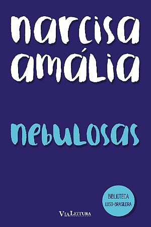 Nebulosas - Narcisa Amália (LEITURA OBRIGATÓRIA FUVEST)