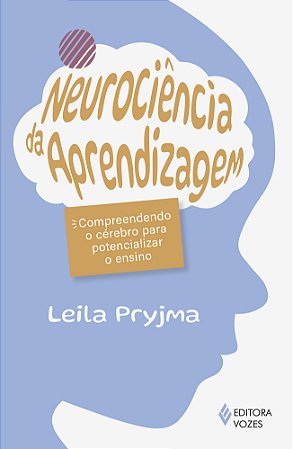 Neurociência da aprendizagem: Compreendendo o cérebro para potencializar o ensino
