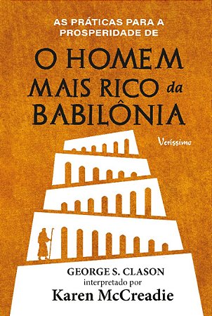 As práticas para a prosperidade de O homem mais rico da Babilônia de George S. Clason - capa dura