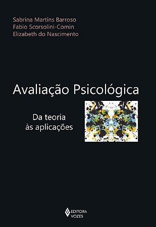 Avaliação psicológica: Da teoria às aplicações