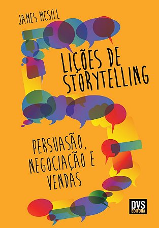 5 Lições de Storytelling Persuasão, Negociação e Vendas
