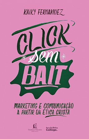 Click sem bait: Marketing e comunicação a partir da ética cristã