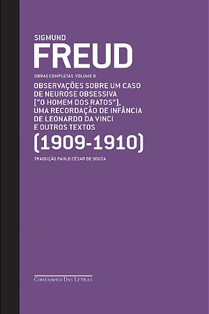 Freud (1909-1910) - Obras completas volume 9: Observações sobre um caso de neurose obsessiva ["O homem dos ratos"] e outros textos