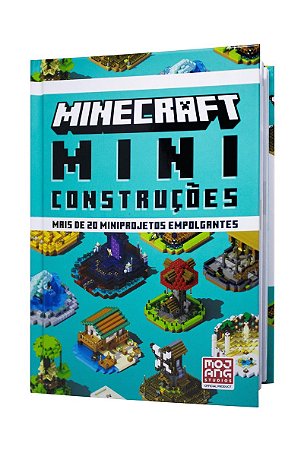 Minecraft: Miniconstruções | Guia oficial com mais de 20 miniprojetos empolgantes