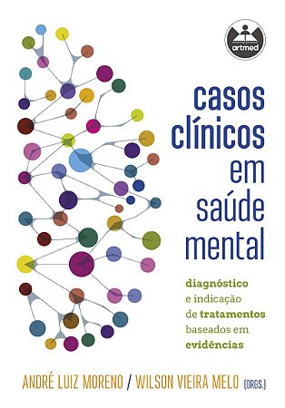 Casos clínicos em saúde mental: diagnóstico e indicação de tratamentos baseados em evidências