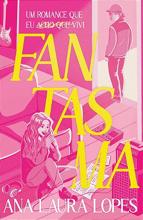 Fantasma: Um romance que eu (acho que) vivi