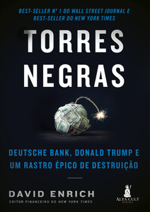 Torres Negras: Deutsche Bank, Donald Trump e um rastro épico de destruição