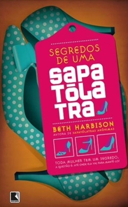 Segredos de uma sapatólatra