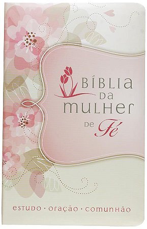 Bíblia da Mulher de Fé NVI, Letra tradicional, com devocionais de Sheila Walsh, Capa luxo Flores