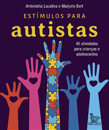Estímulos para autistas: 40 atividades para crianças e adolescentes
