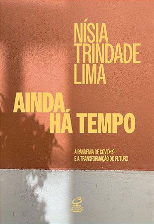Ainda há tempo: A pandemia de covid-19 e a transformação do futuro