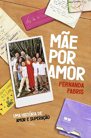 Mãe por amor: Uma história de amor e superação